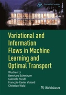 Wuchen Li, Bernhard Schmitzer, Gabriele Steidl, Gabriele et Steidl, François-Xavier Vialard, Christian Wald - Variational and Information Flows in Machine Learning and Optimal Transport