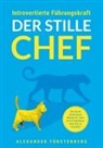 Alexander Fürstenberg - Introvertierte Führungskraft - Der stille Chef