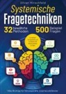 Oliver Hirschfeld, Oliver Hirschfeld - Systemische Fragetechniken - Alles Wichtige für Führungskräfte, Coaches und Berater
