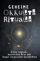 Anton Horn - Geheime okkulte Rituale