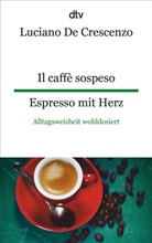 Luciano De Crescenzo - Il caffè sospeso Espresso mit Herz
