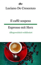 Luciano De Crescenzo - Il caffè sospeso Espresso mit Herz