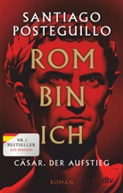 Santiago Posteguillo - Rom bin ich