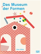 Sven Völker - Das Museum der Formen