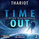 Thariot, Tim Gössler - Time Out (Hörbuch)