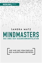 Sandra Matz - Mindmasters - das Ende der Gedankenmanipulation