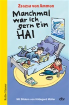 Zsazsa von Ammon, Zsazsa von Ammon, Hildegard Müller - Manchmal wär ich gern ein Hai