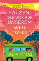 Nadia Mikail, Nate Ng - Katzen, die wir auf unserem Weg trafen