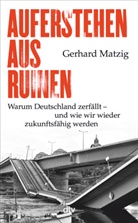Gerhard Matzig - Auferstehen aus Ruinen