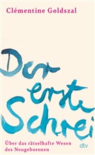 Clémentine Goldszal - Der erste Schrei