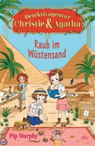 Pip Murphy, Roberta Tedeschi - Detektivagentur Christie & Agatha - Raub im Wüstensand