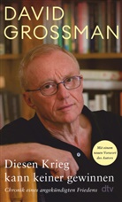 David Grossman - Diesen Krieg kann keiner gewinnen
