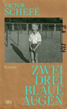 Victor Schefé - Zwei, drei blaue Augen
