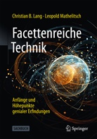 Christian B Lang, Christian B. Lang, Leopold Mathelitsch - Facettenreiche Technik