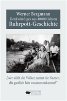 Werner Bergmann - Denkwürdiges aus 40.000 Jahren Ruhrpott-Geschichte
