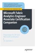 S, Dr Gomathi S, Dr. Gomathi S - Microsoft Fabric Analytics Engineer Associate Certification Companion