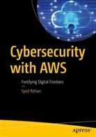 Syed Rehan - Cybersecurity with AWS