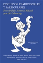 Cristina Bleortu, Cristina Bleor_u Cristina Bleor_u, Carlota De Benito Moreno, David Paul Gerards, Philipp Obrist, Philipp Obrist u a... - Discursos tradicionales y particulares : Festschrift für Johannes Kabatek zum 60. Geburtstag