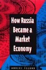 Anders Aslund, Anders Åslund - How Russia Became a Market Economy