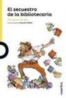 Margaret Mahy, Quentin Blake - El secuestro de la bibliotecaria
