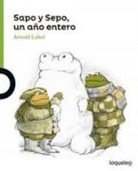 Arnold Lobel - Sapo y Sepo, un año entero