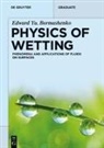 Edward Yu. Bormashenko - Physics of Wetting