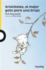 Dick King-Smith - Aristóteles, el mejor gato para una bruja