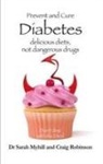 Sarah Myhill, Craig Robinson - Prevent and Cure Diabetes
