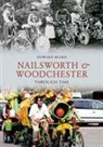 Howard Beard - Nailsworth and Woodchester Through Time