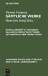 Thomas Naogeorg, Hans-Gert Roloff - Sämtliche Werke - 2: Dramen II: Tragoedia alia nova Mercator mit einer zeitgenössischen Übersetzung