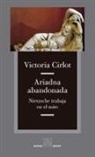 Victoria Cirlot - Ariadna abandonada : Nietzsche trabaja en el mito