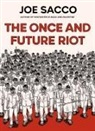 Joe Sacco, Sacco Joe - The Once and Future Riot