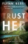 Flynn Berry - Trust Her