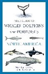 Mark Carwardine - Field Guide to Whales, Dolphins and Porpoises of North America