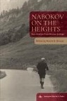 Maxim D Shrayer, Maxim D. Shrayer - Nabokov on the Heights