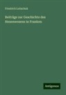 Friedrich Leitschuh - Beiträge zur Geschichte des Hexenwesens in Franken