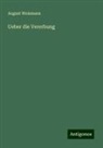 August Weismann - Ueber die Vererbung