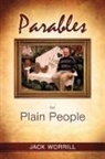Jack Worrill - Parables for Plain People