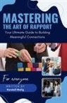 Randall Malig - Mastering the Art of Rapport Your Ultimate Guide to Building Meaningful Connections