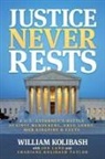 William Kolibash, Shariane Kolibash Taylor - Justice Never Rests
