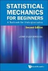 Lucien Gilles Benguigui, Lucien Gilles Benguigui - Statistical Mechanics For Beginners: A Textbook For Undergraduates