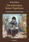 Dr Reinhard Münch, Reinhard Münch - Die Schlachten Kaiser Napoleons