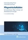 Uwe Bettig, Martin Eversmeyer, Ansgar Hörtemöller, Dominik Rottenkolber, Günter Thiele - Pflegewirtschaftslehre