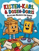 Nanja Holland - Kisten-Karl & Dosen-Doris: Recycling-Malbuch für Kinder