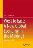 Arno J van Niekerk, Arno J. van Niekerk - West to East: A New Global Economy in the Making?