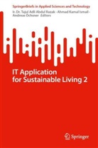 Ahmad Kamal Ismail, Ahmad Kamal Ismail, Andreas Öchsner, Ir. Dr. Tajul Adli Abdul Razak - IT Application for Sustainable Living 2