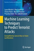 Priyanka Amin, Roy Lindelauf, Laura Mostert, Marnix Provoost, Chiara Pulice, Chiara et al Pulice... - Machine Learning Techniques to Predict Terrorist Attacks