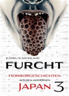 Juoku Kawakami - Furcht: Horrorgeschichten aus dem modernen Japan 03