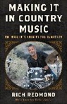 Rich Redmond - Making It in Country Music