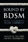 Arielle Kuperberg, Alicia Walker, Walker Alicia - Bound by BDSM